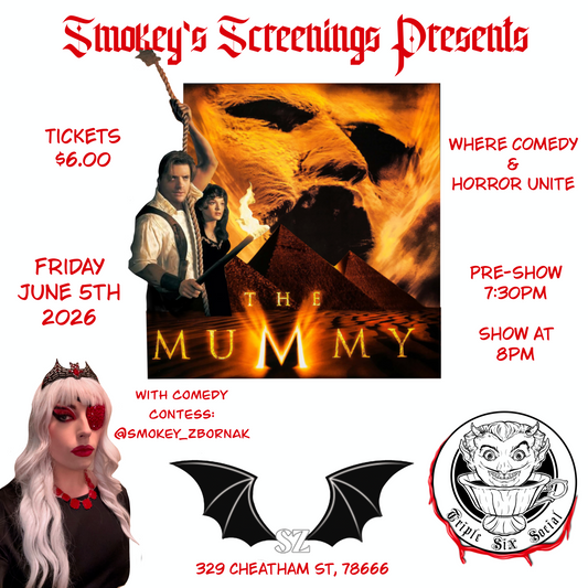 Smokey Screenings- 6/05/2026 - “The Mummy” 1999