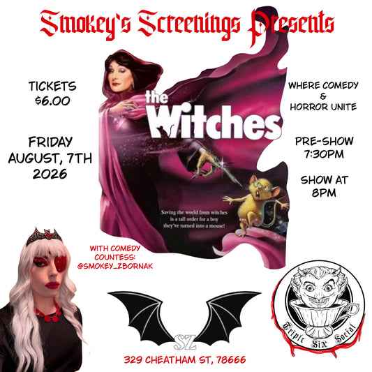 Smokey Screenings- 8/07/2026 - “The Witches”